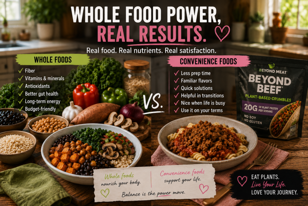whole-foods-and-plant-based-convenience-foods Whole-food plant-based ingredients and a loaded meal bowl shown beside plant-based crumbles and a quick pasta meal in a warm kitchen.